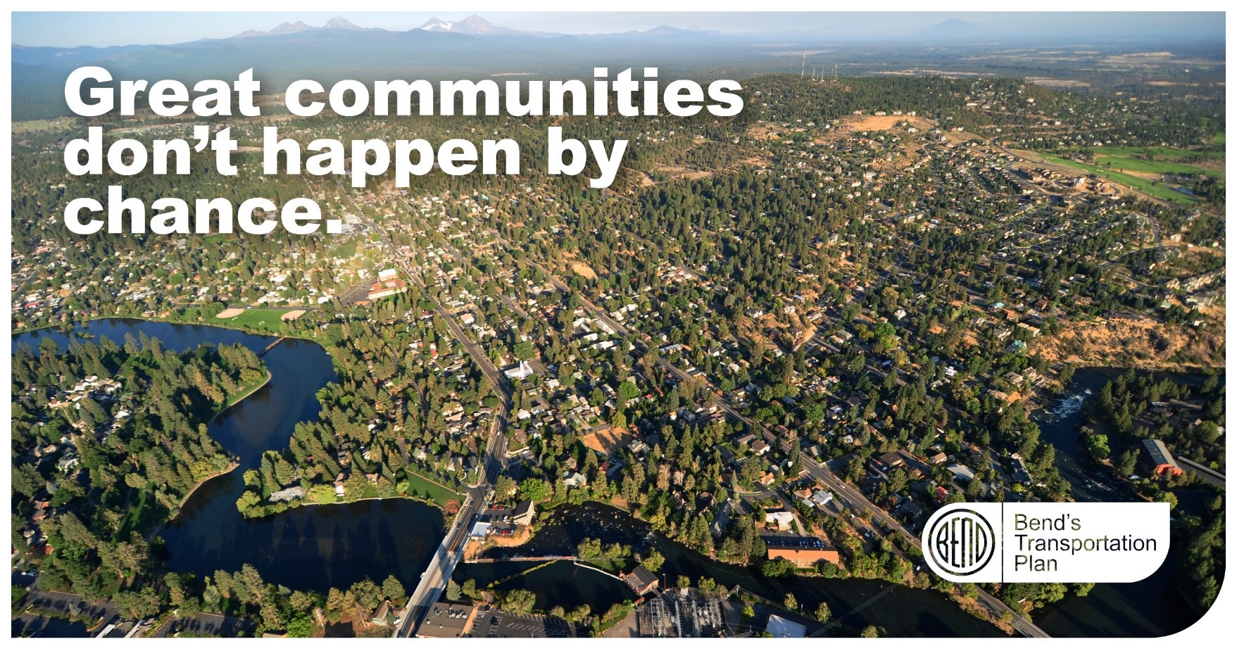 Aerial photo of Bend with Great communities don't happen by chance text over the top.