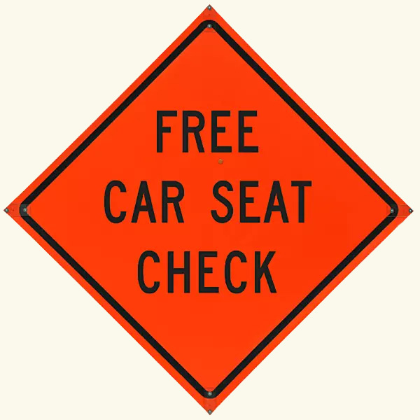 Orange sign that says Free Car Seat Check.