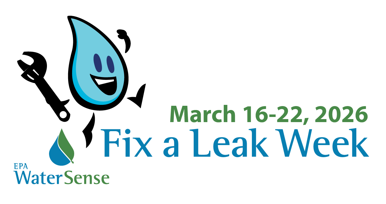 March 16-22, 2026 is Fix a Leak Week from EPA WaterSense.